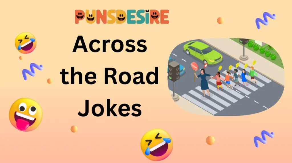 Across the Road Jokes