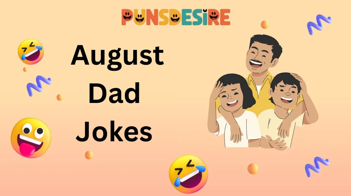 August Dad Jokes