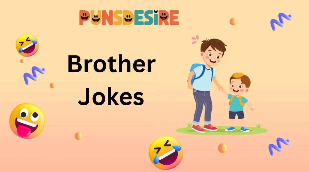 Brother Jokes