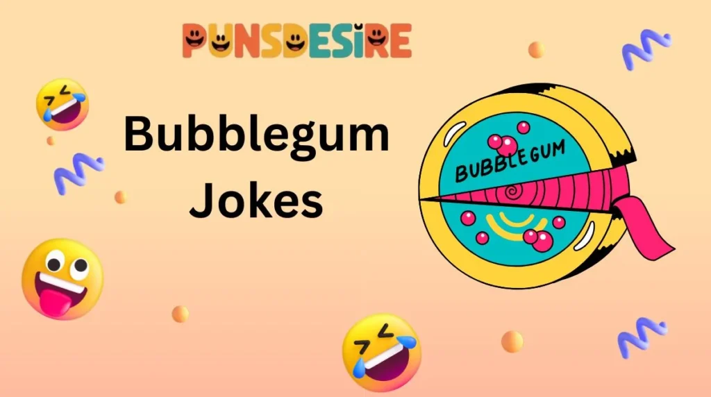 Bubblegum Jokes