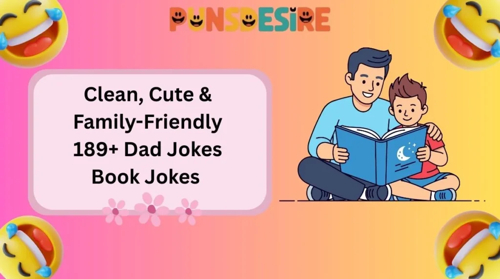 Clean, Cute & Family-Friendly 189+ Dad Jokes Book Jokes