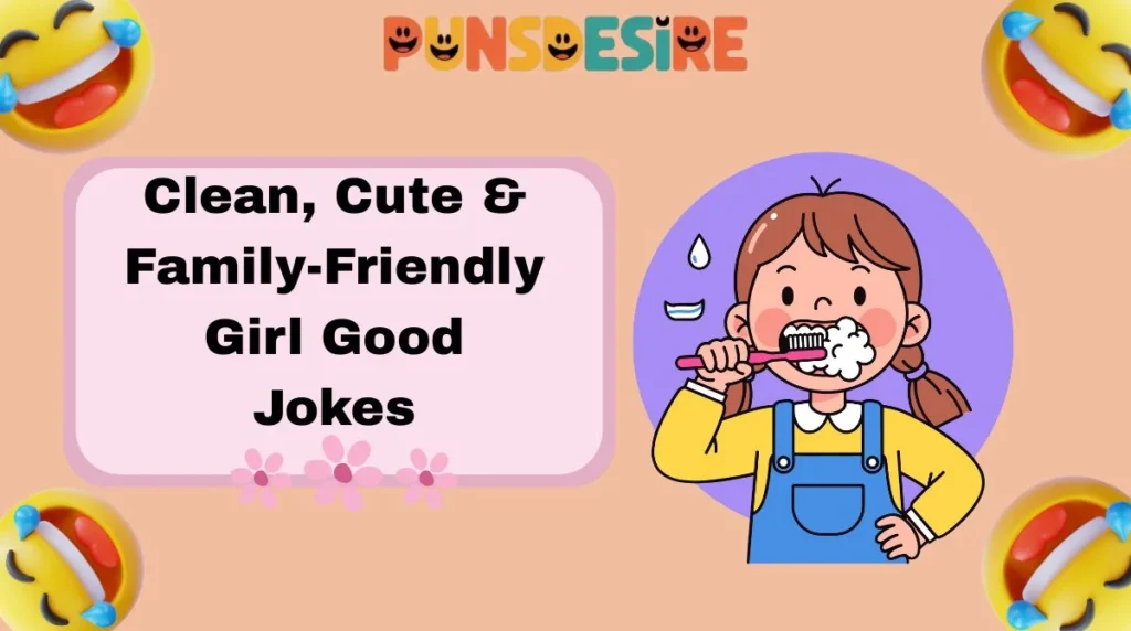 Clean, Cute & Family-Friendly Girl Good Jokes