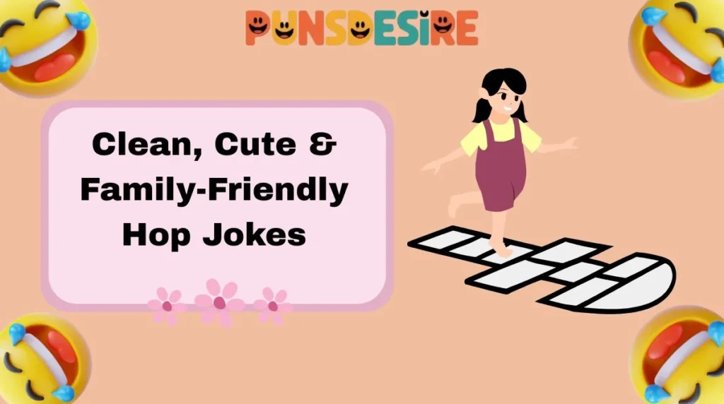 Clean, Cute & Family-Friendly Hop Jokes