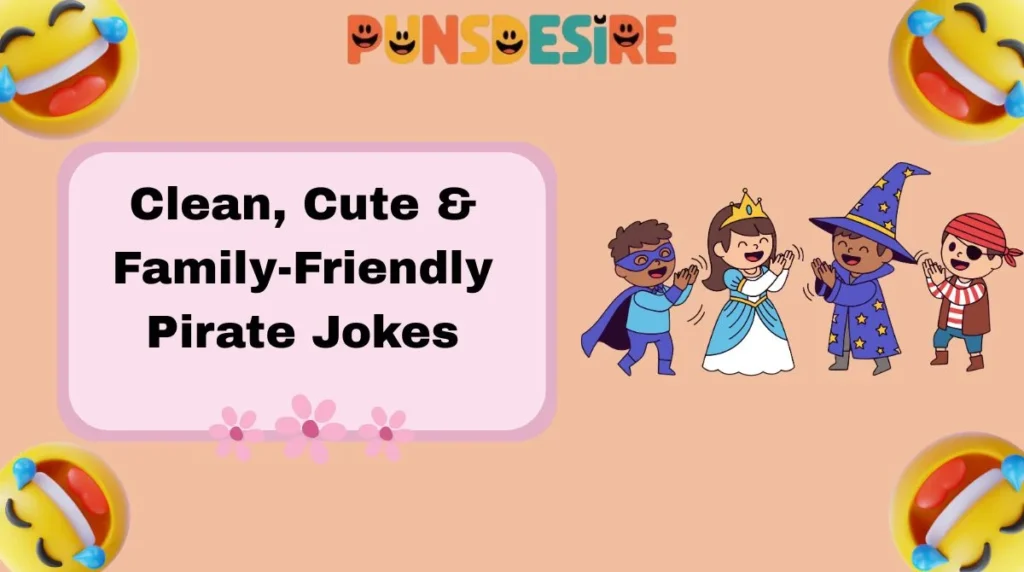 Clean, Cute & Family-Friendly Pirate Jokes
