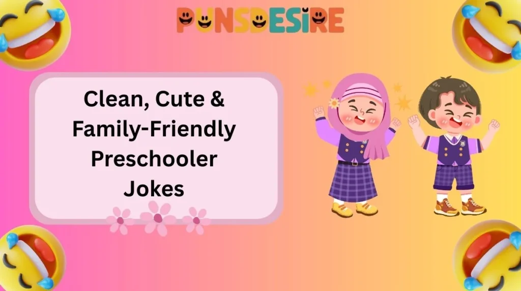 Clean, Cute & Family-Friendly Preschooler Jokes
