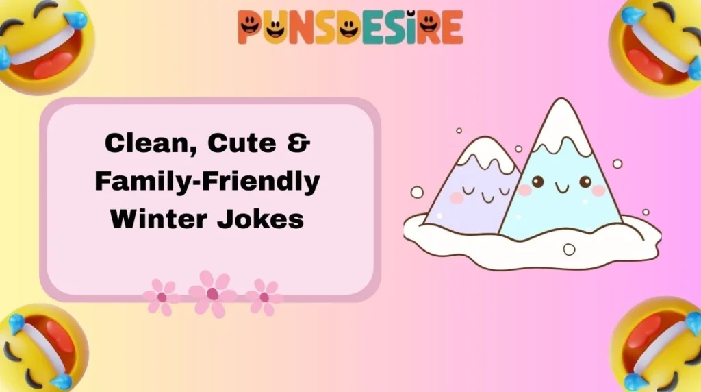 Clean, Cute & Family-Friendly Winter Jokes