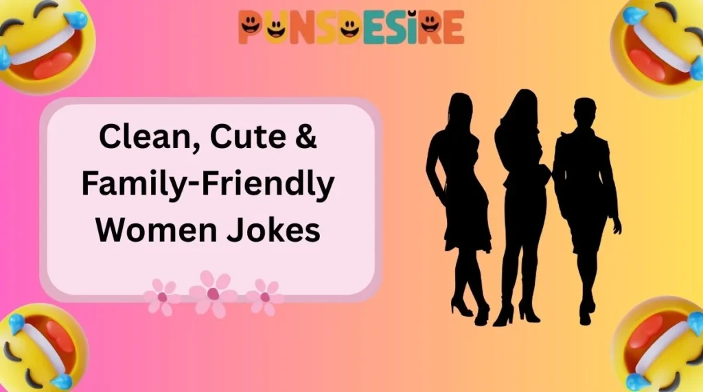Clean, Cute & Family-Friendly Women Jokes