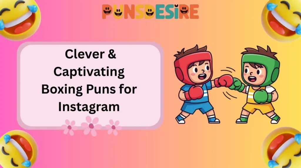 Clever & Captivating Boxing Puns for Instagram