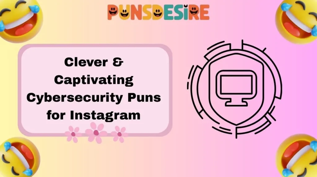 Clever & Captivating Cybersecurity Puns for Instagram