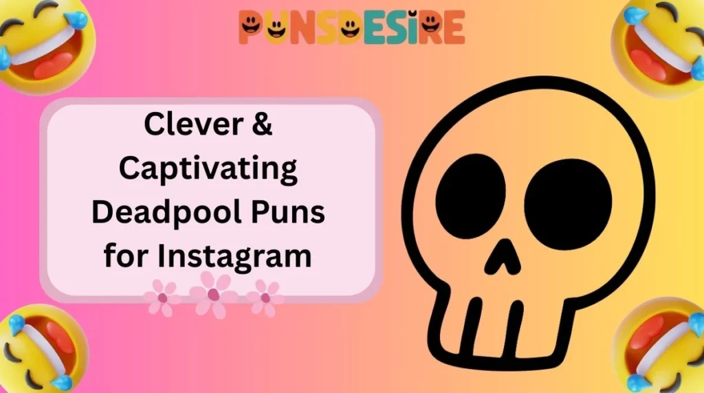 Clever & Captivating Deadpool Puns for Instagram