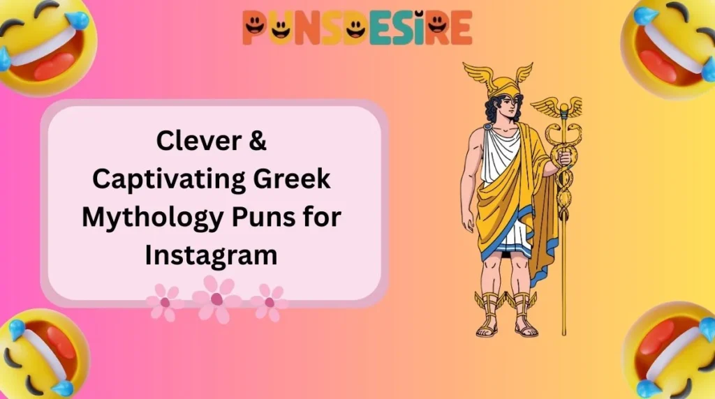Clever & Captivating Greek Mythology Puns for Instagram
