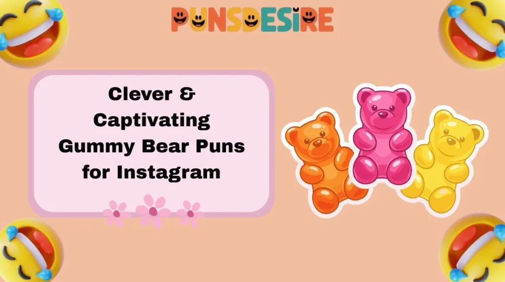 Clever & Captivating Gummy Bear Puns for Instagram