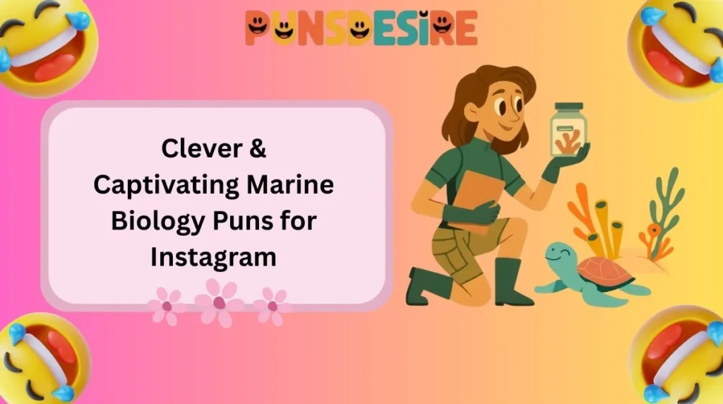 Clever & Captivating Marine Biology Puns for Instagram