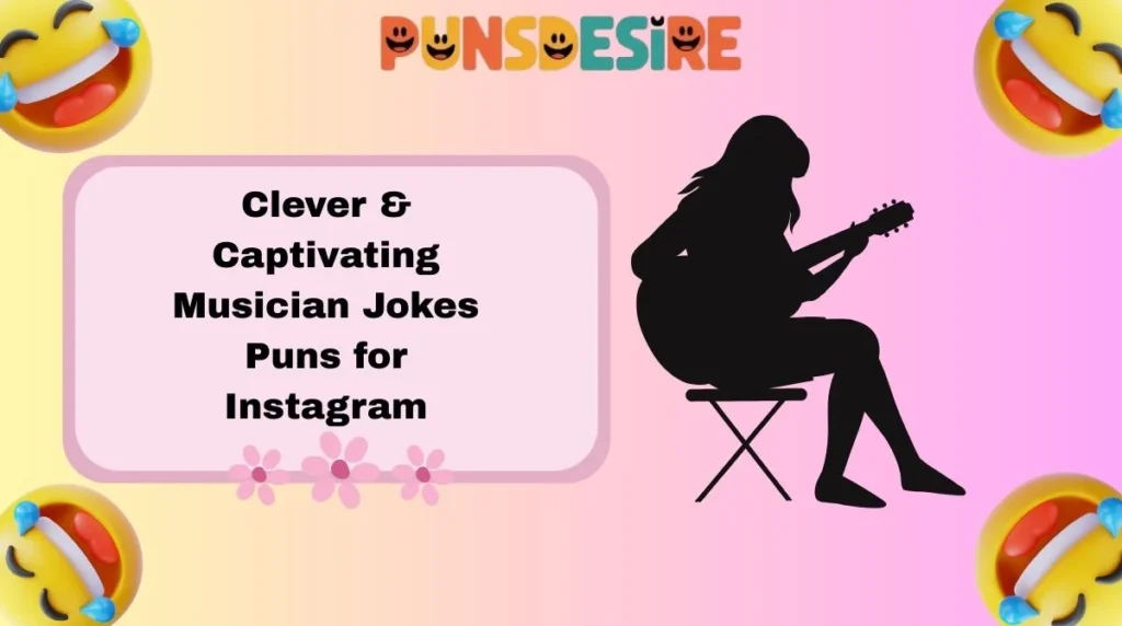 Clever & Captivating Musician Jokes Puns for Instagram
