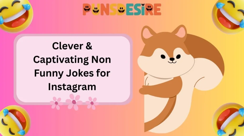 Clever & Captivating Non Funny Jokes for Instagram