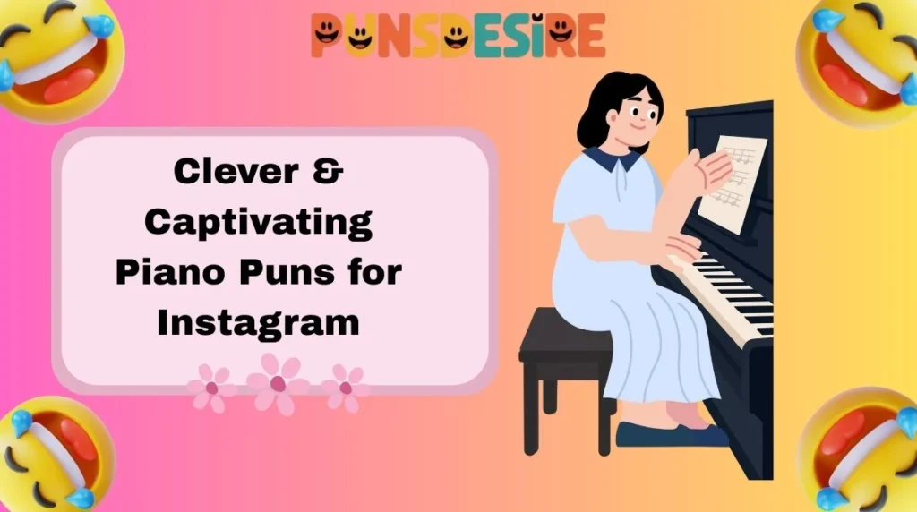 Clever & Captivating Piano Puns for Instagram