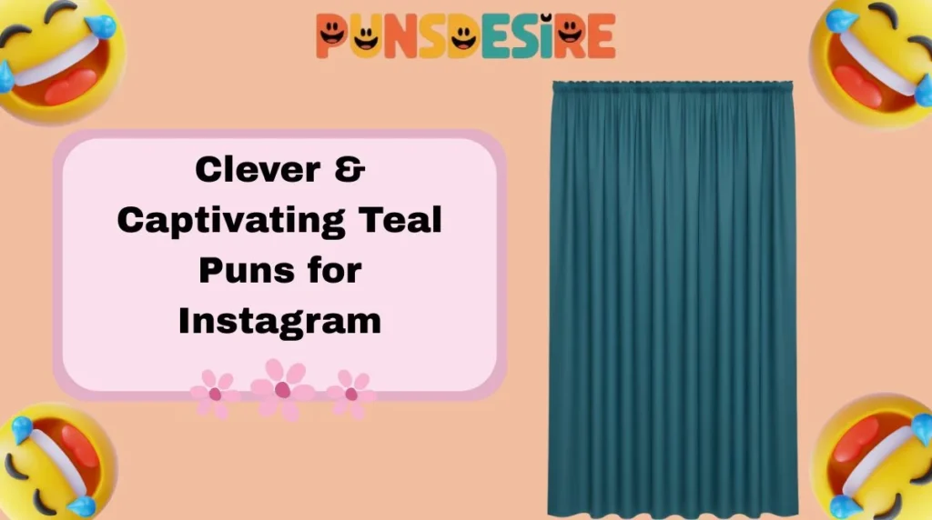Clever & Captivating Teal Puns for Instagram