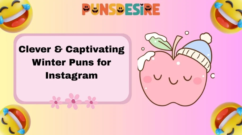 Clever & Captivating Winter Puns for Instagram