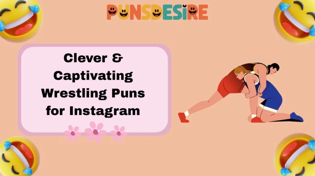Clever & Captivating Wrestling Puns for Instagram