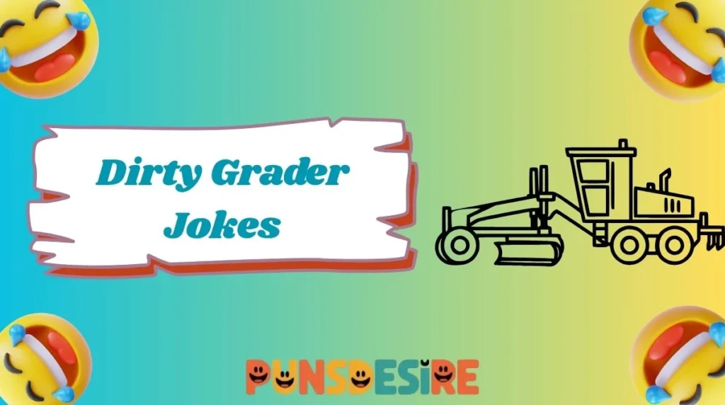 Dirty Grader Jokes