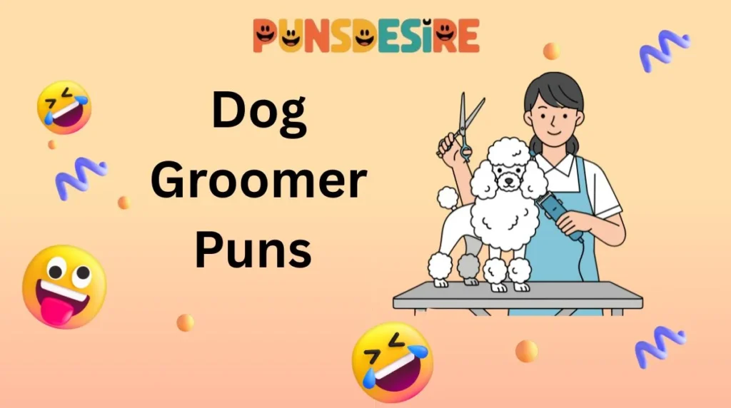 Dog Groomer Puns