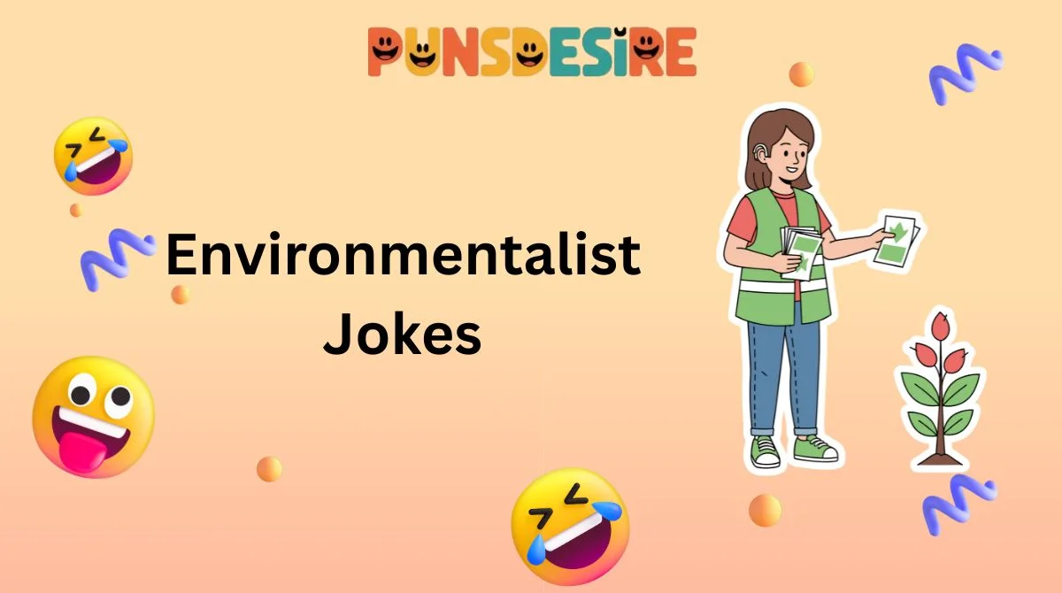 Environmentalist Jokes