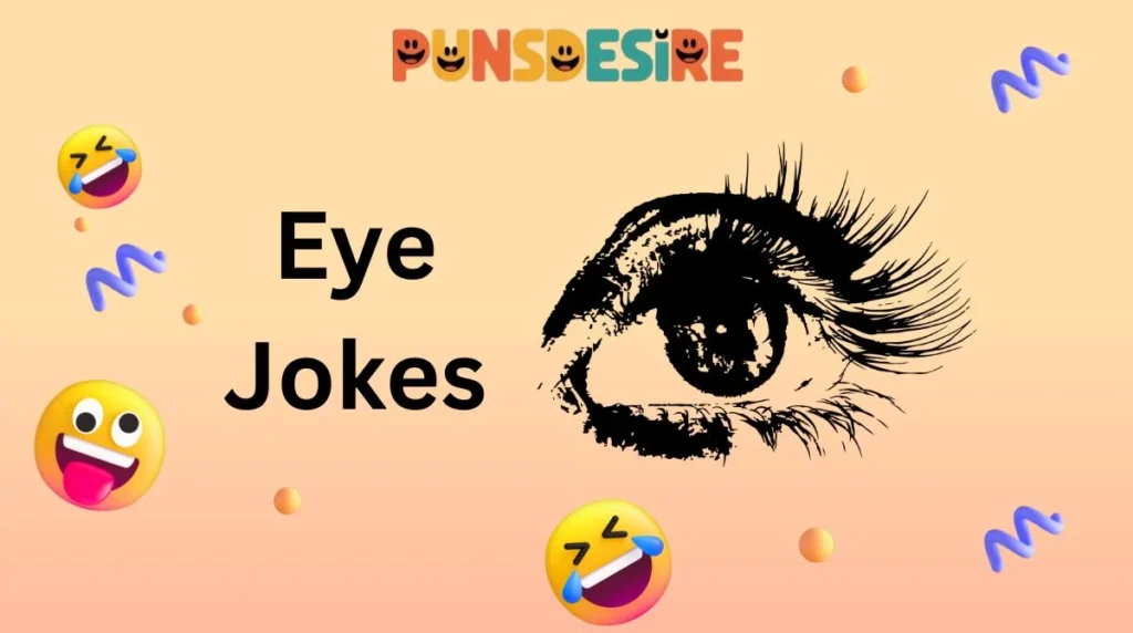Eye Jokes