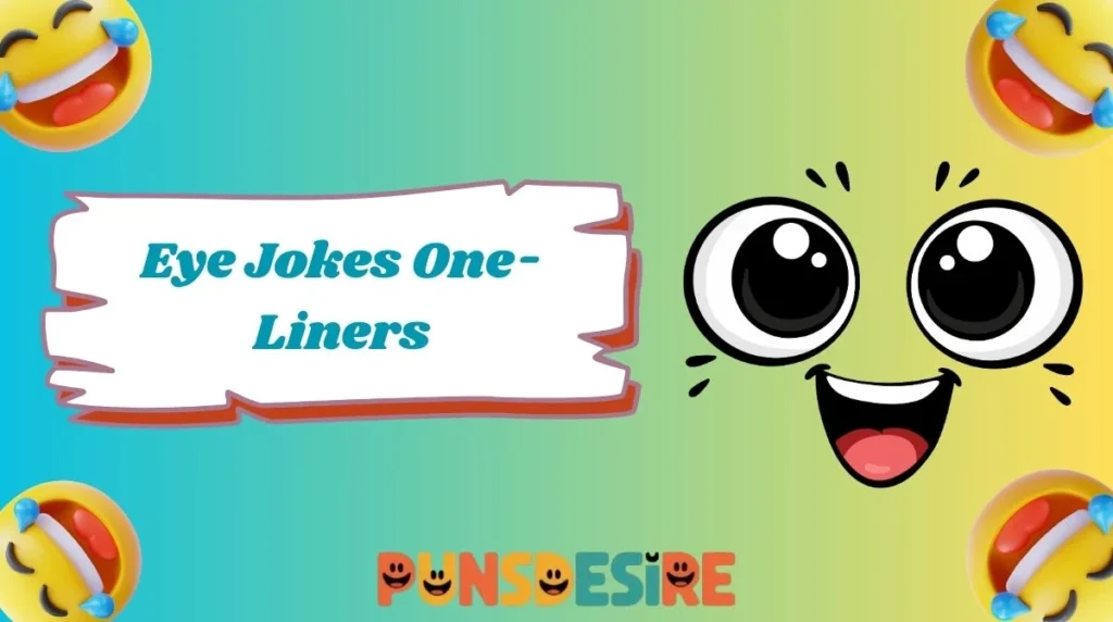 Eye Jokes One-Liners