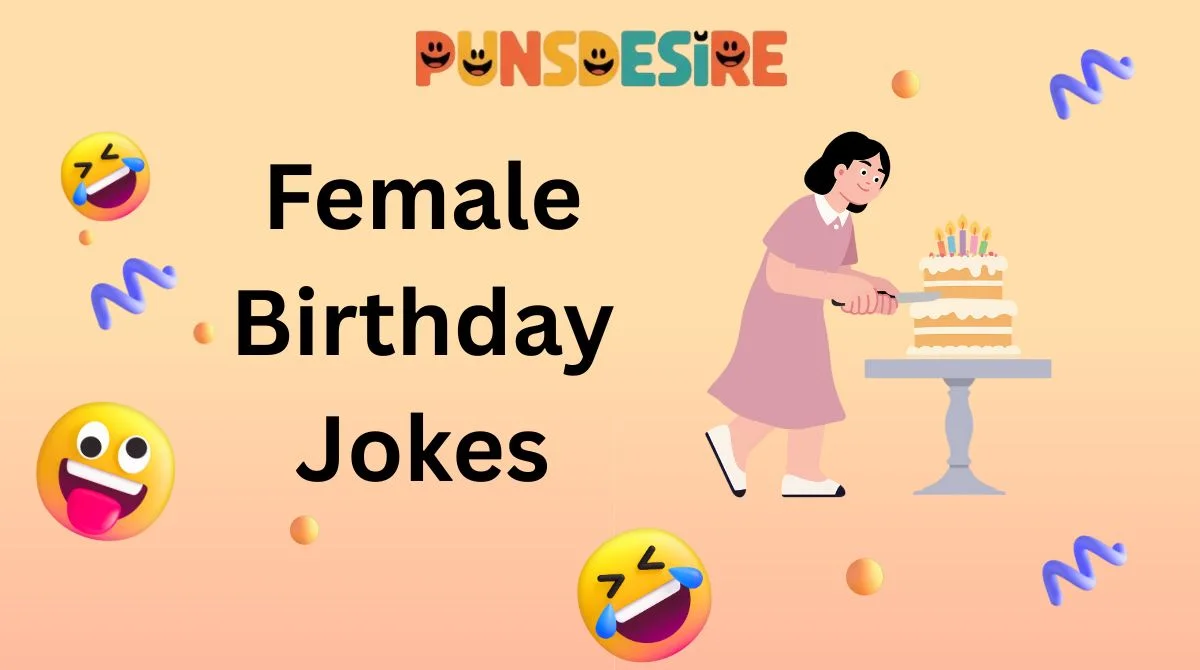 Female Birthday Jokes