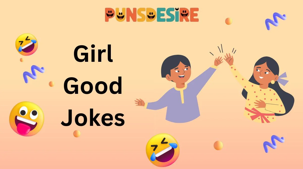 Girl Good Jokes