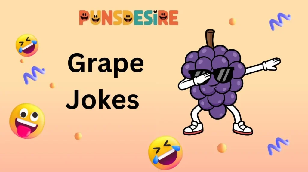 Grape Jokes