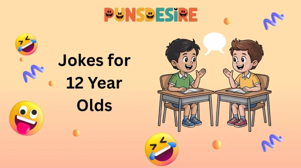 Jokes for 12 Year Olds