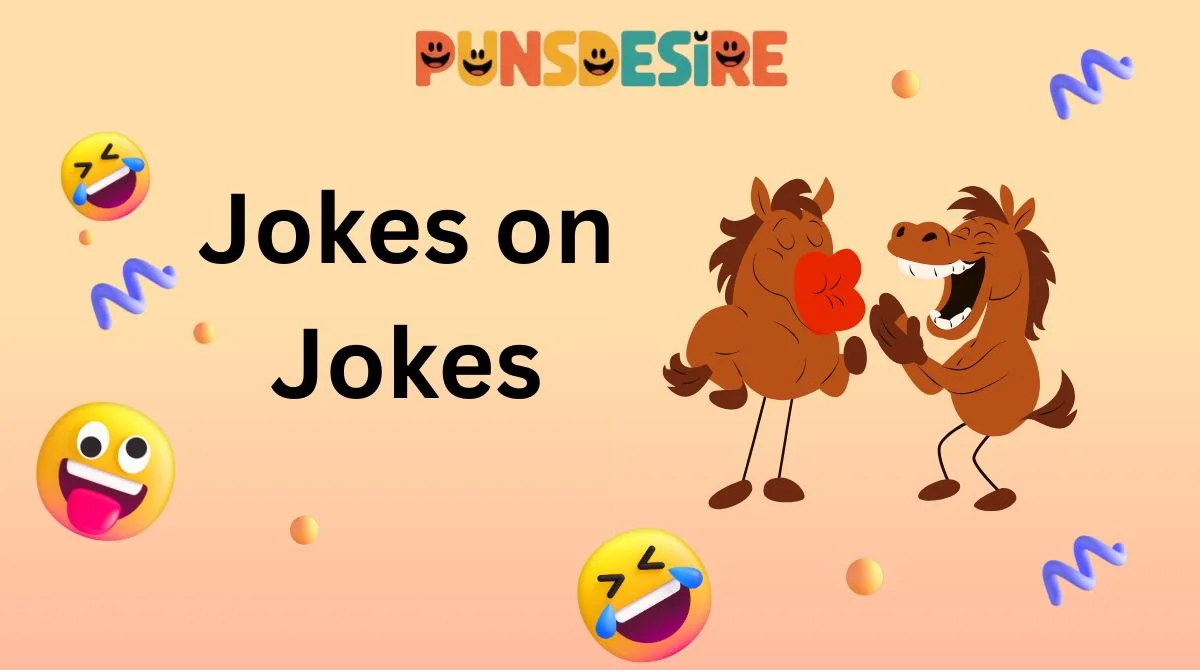 Jokes on Jokes