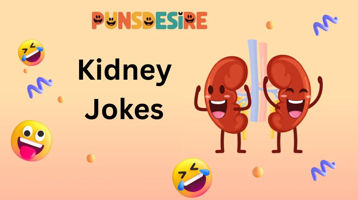 Kidney Jokes