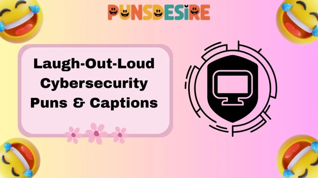 Laugh-Out-Loud Cybersecurity Puns & Captions