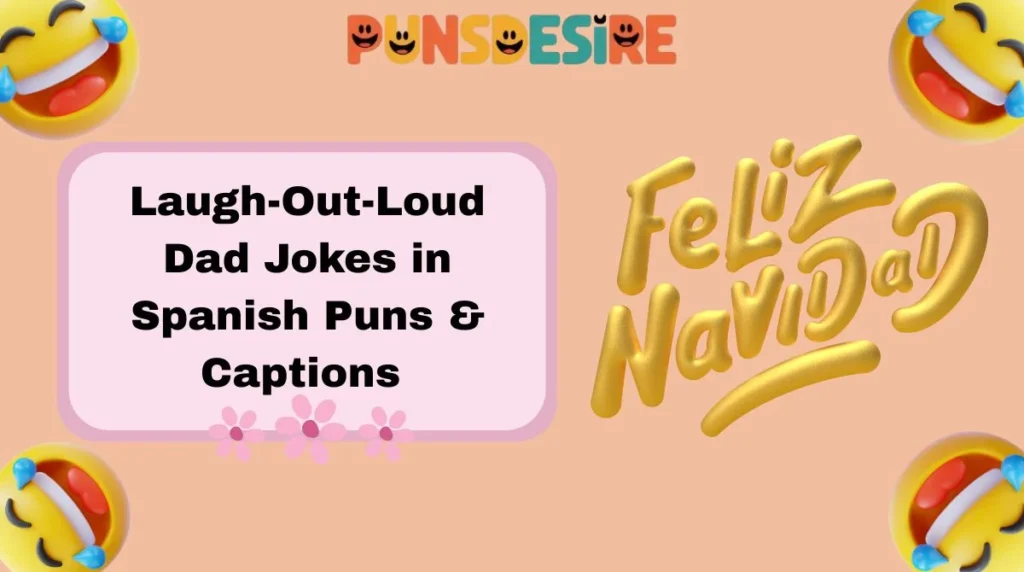 Laugh-Out-Loud Dad Jokes in Spanish Puns & Captions