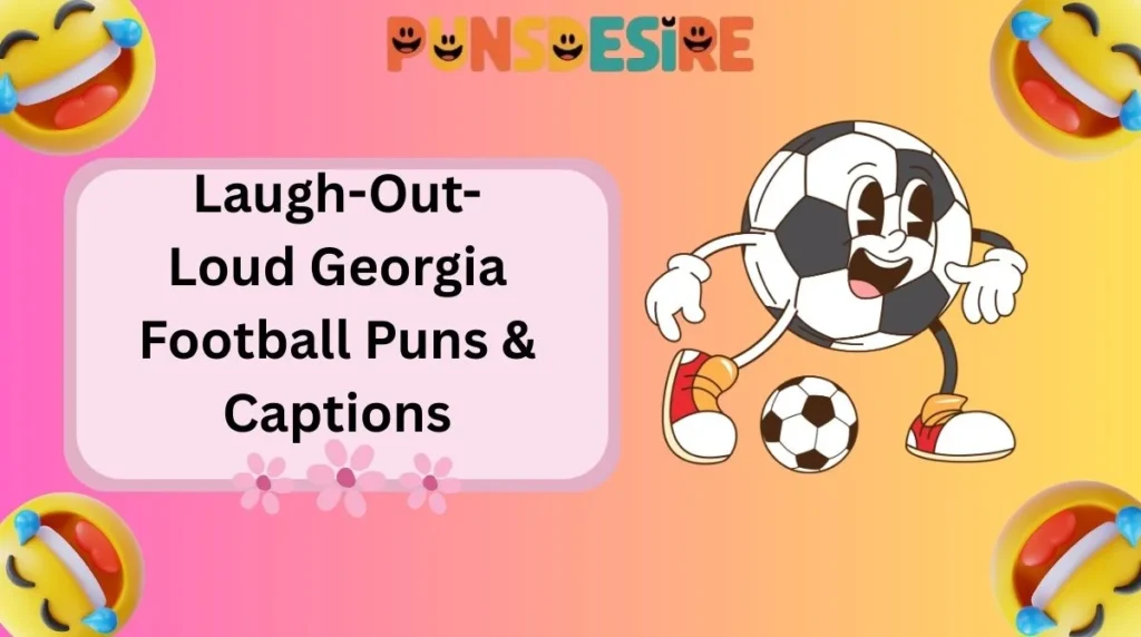 Laugh-Out-Loud Georgia Football Puns & Captions