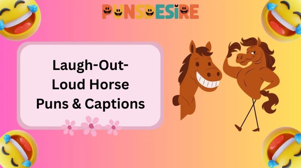 Laugh-Out-Loud Horse Puns & Captions