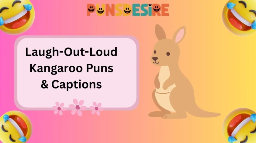 Laugh-Out-Loud Kangaroo Puns & Captions