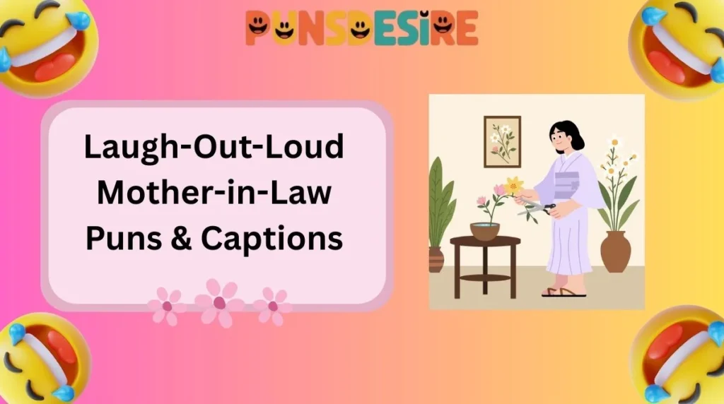 Laugh-Out-Loud Mother-in-Law Puns & Captions