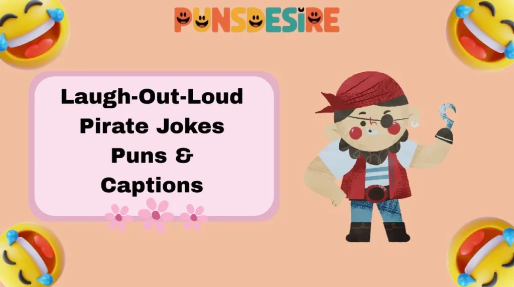 Laugh-Out-Loud Pirate Jokes Puns & Captions