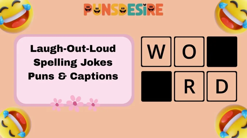 Laugh-Out-Loud Spelling Jokes Puns & Captions