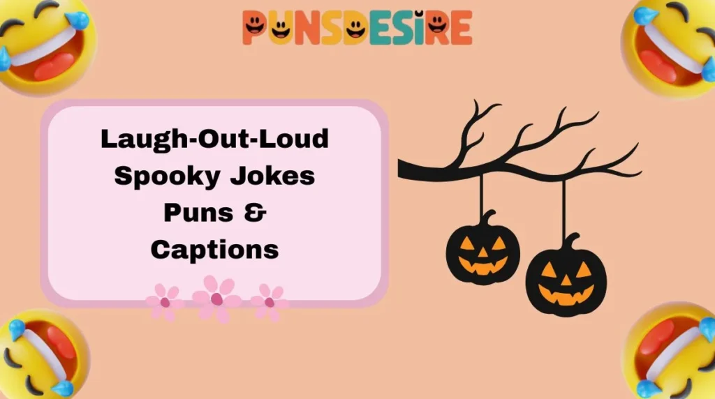 Laugh-Out-Loud Spooky Jokes Puns & Captions
