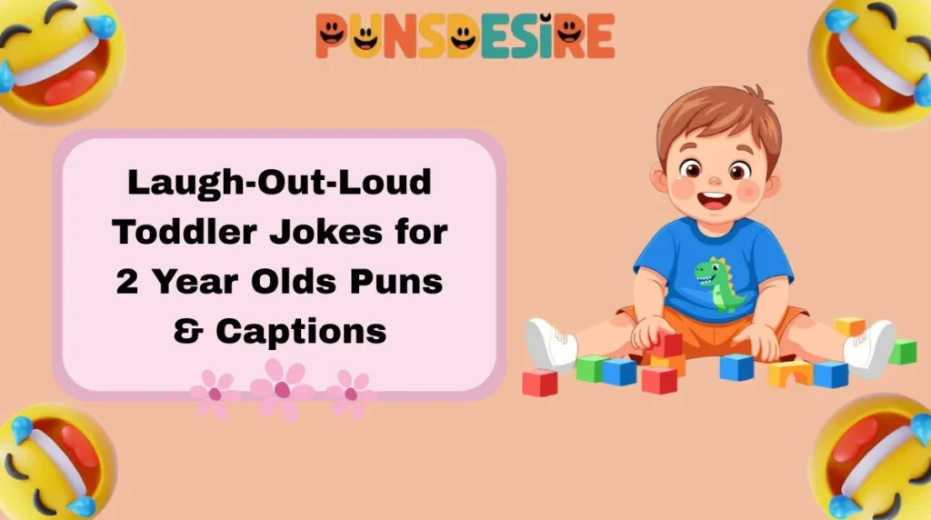 Laugh-Out-Loud Toddler Jokes for 2 Year Olds Puns & Captions