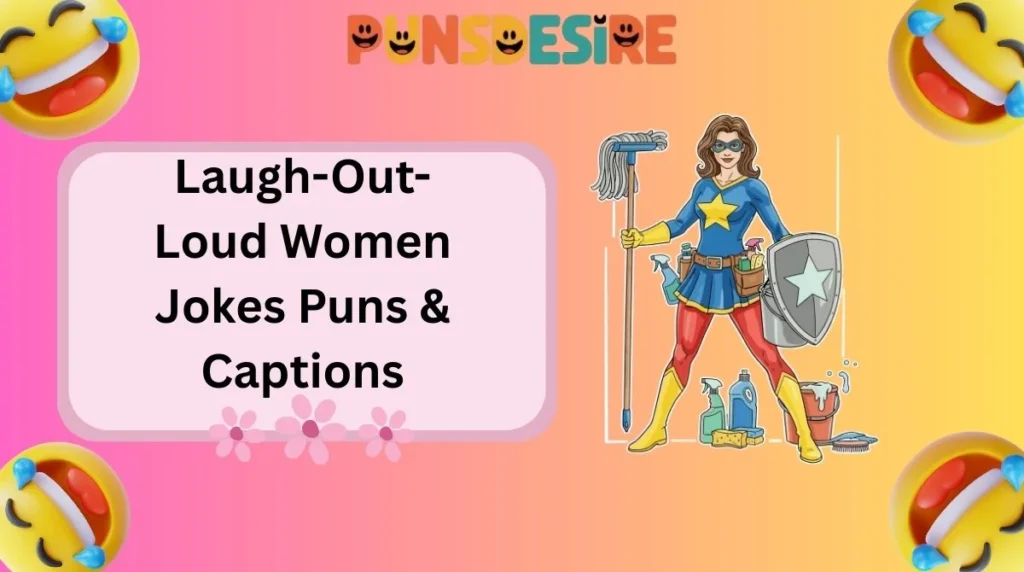 Laugh-Out-Loud Women Jokes Puns & Captions