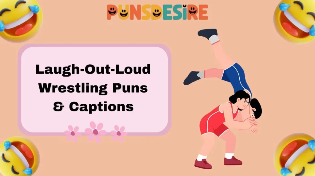 Laugh-Out-Loud Wrestling Puns & Captions