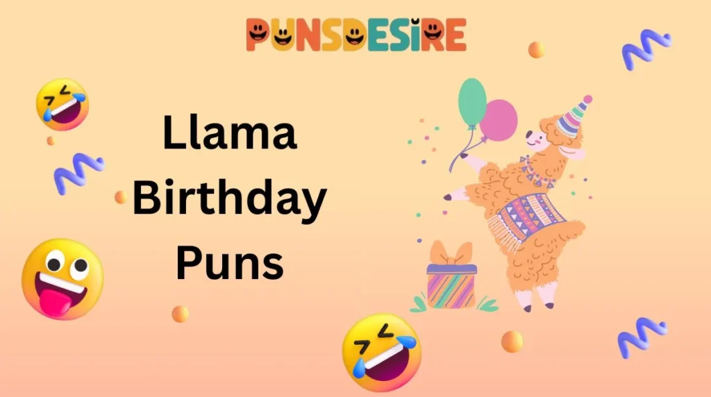 Llama Birthday Puns