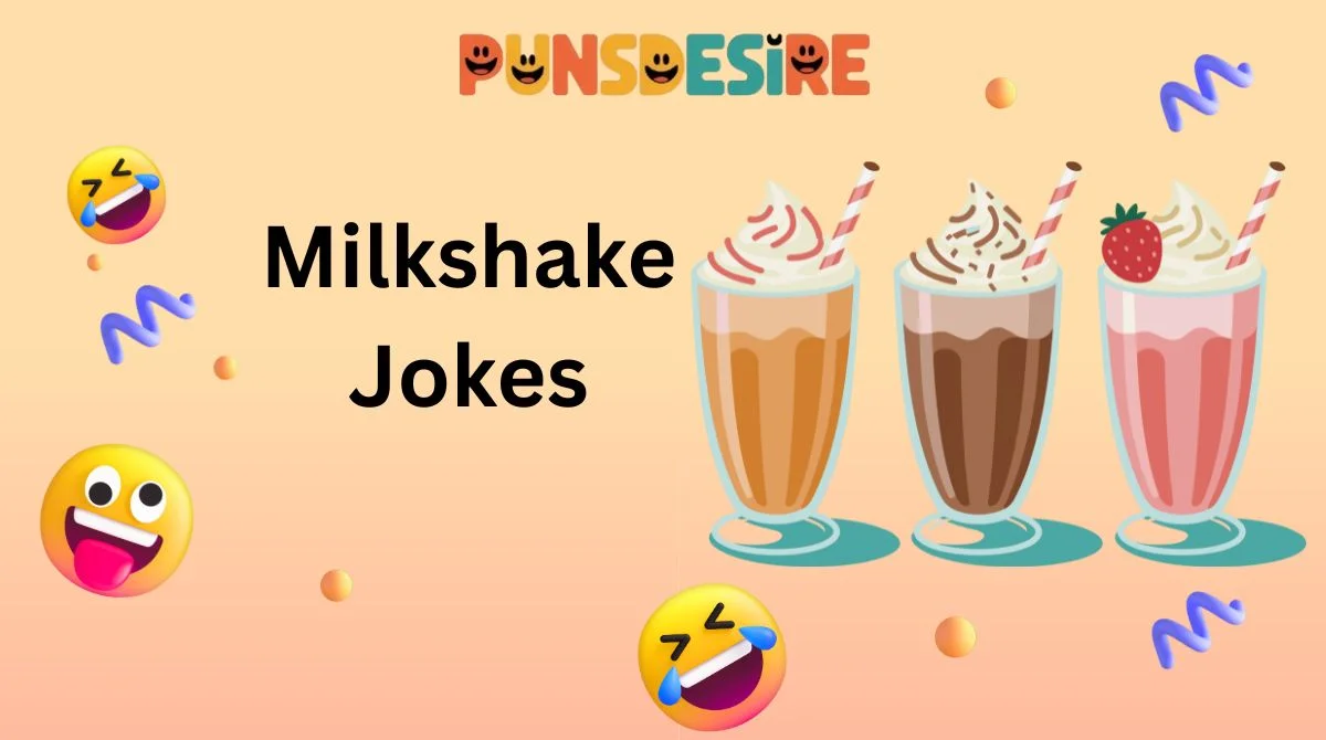 Milkshake Jokes