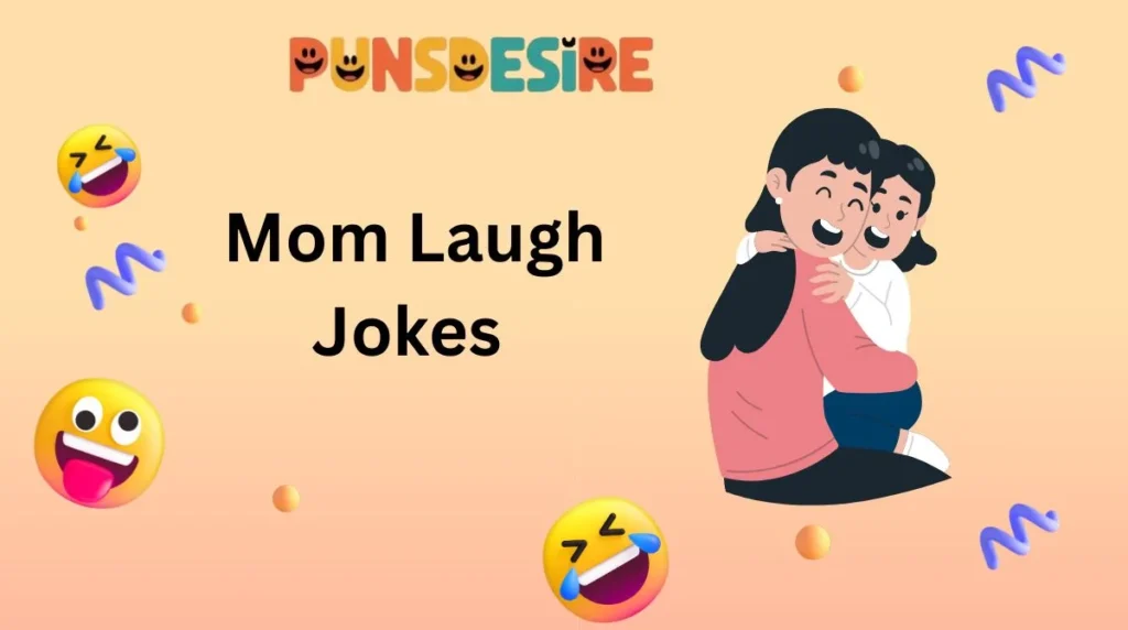 Mom Laugh Jokes