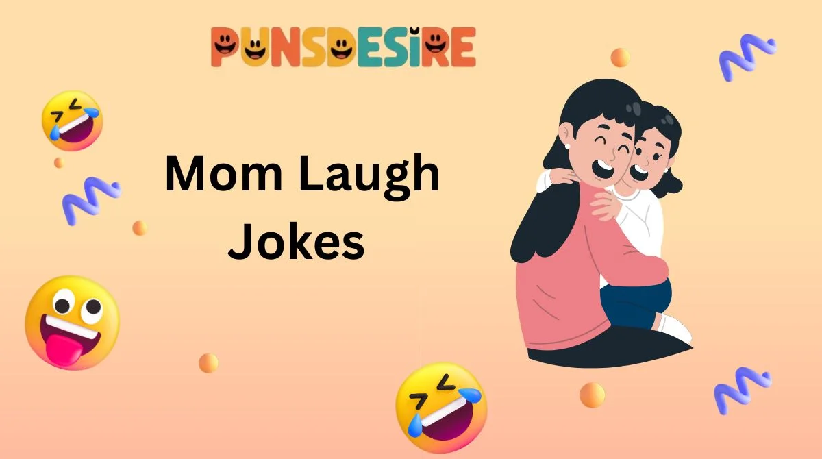 Mom Laugh Jokes
